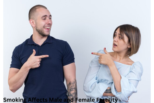 How Smoking Affects Male and Female Fertility