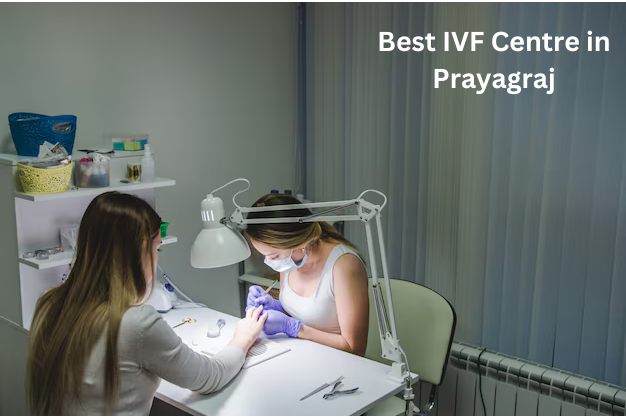 Best IVF Centre in Prayagraj