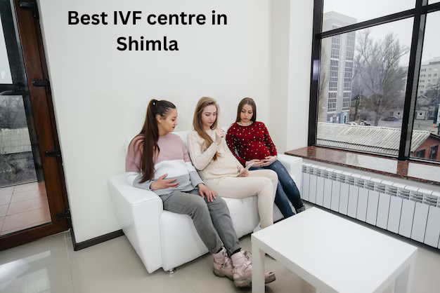 Best IVF Centre in Shimla