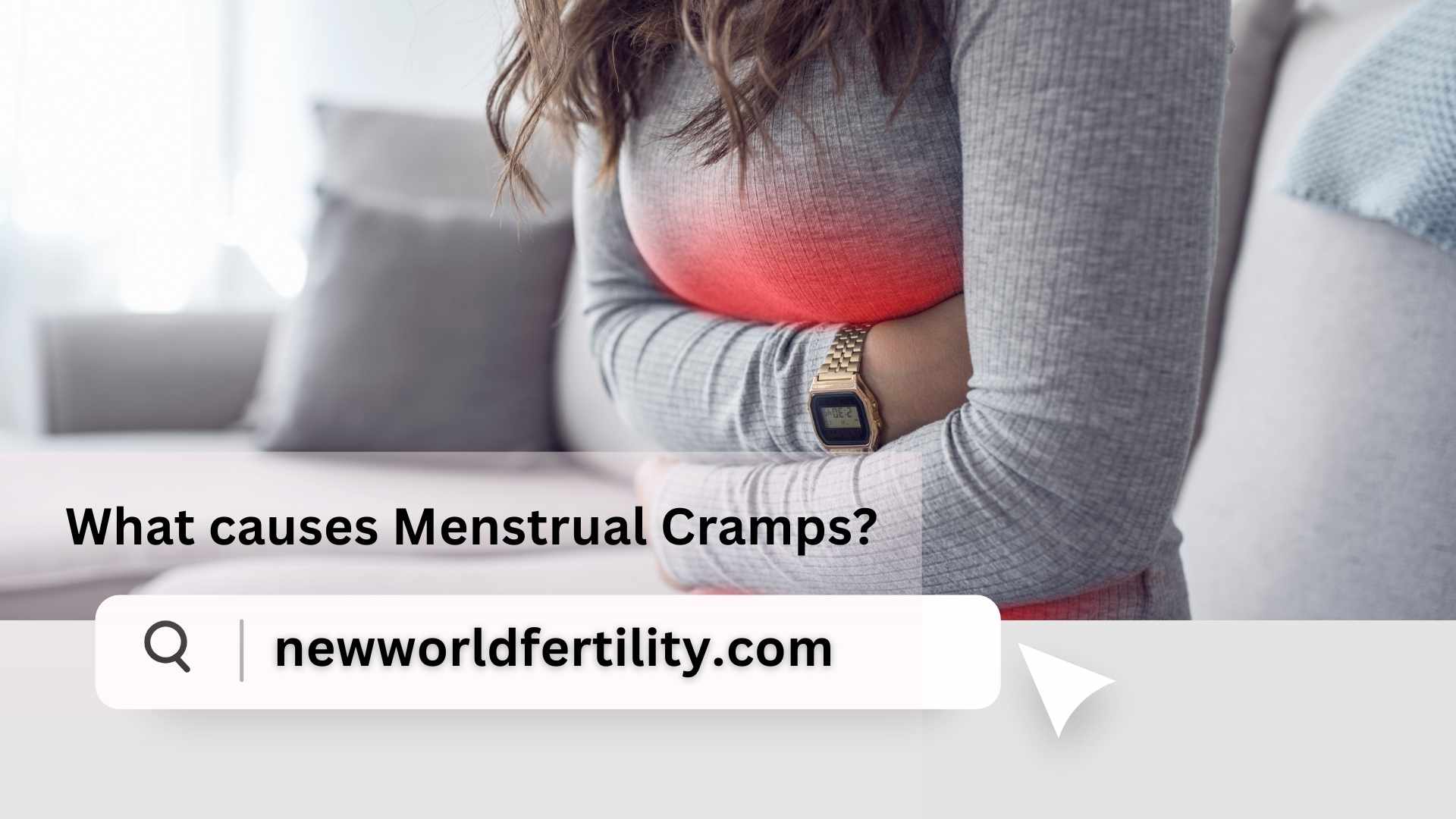 What causes Menstrual Cramps?