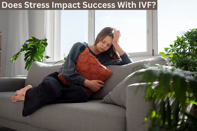 Does Stress Impact success with IVF?
