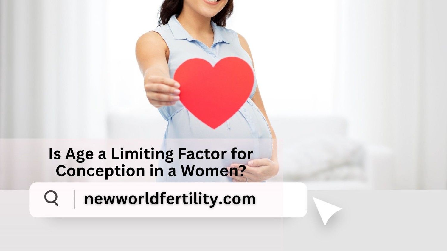 Is Age a Limiting Factor for Conception in a Women?