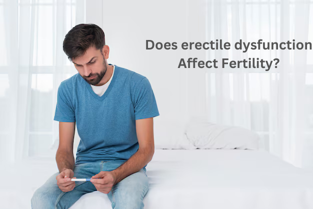 Does Erectile Dysfunction affect Fertility?