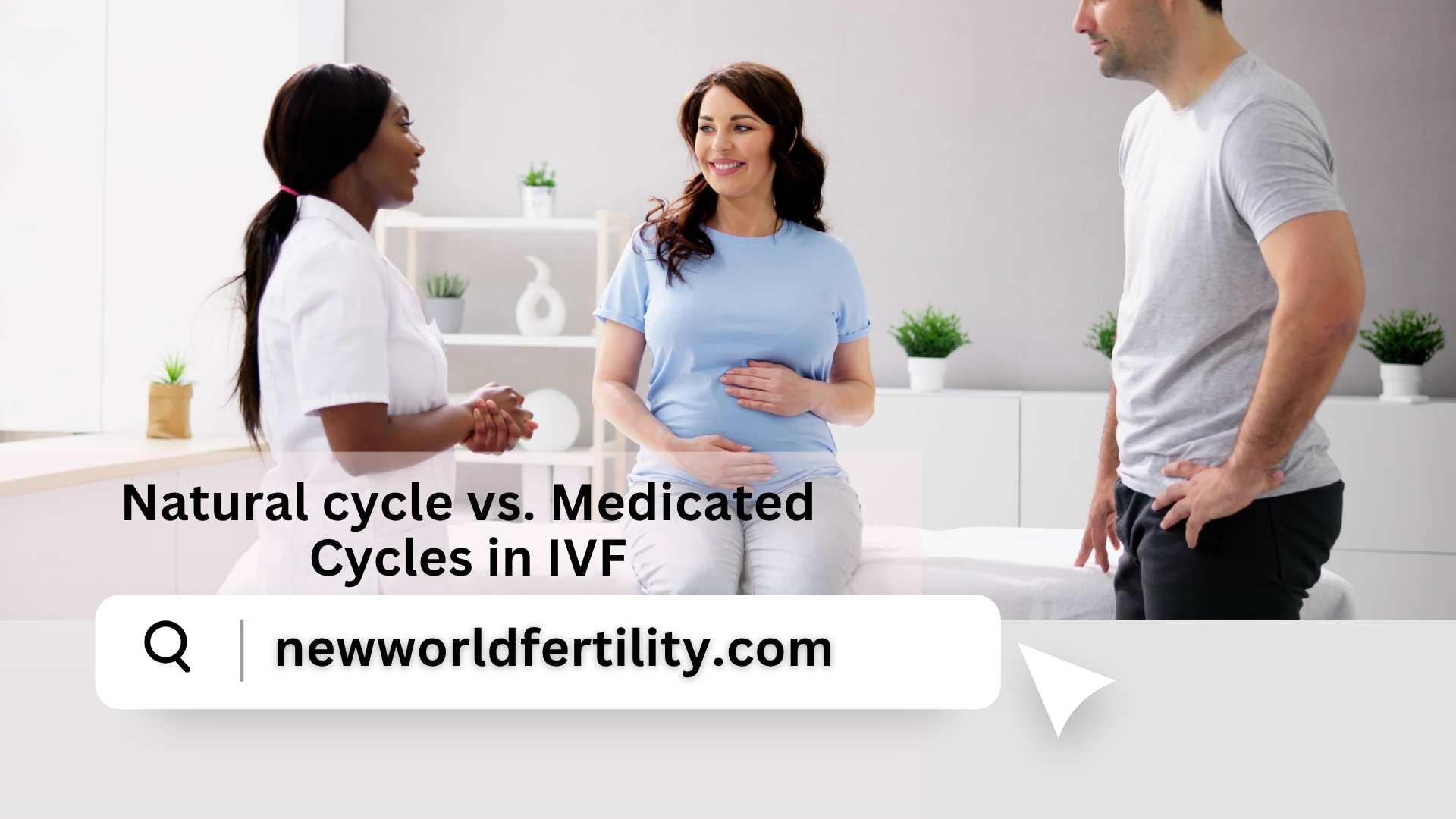 Natural cycle vs. Medicated Cycles in IVF