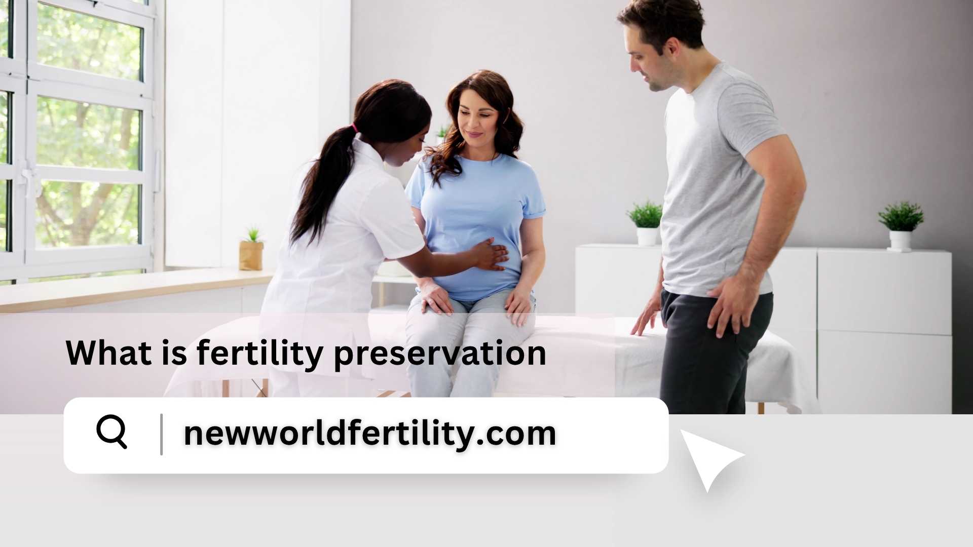 What is Fertility Preservation? Methods, Cost, & Procedures