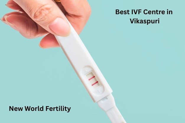 Best IVF Centre in Vikaspuri in 2025 with Advanced Fertility Treatments