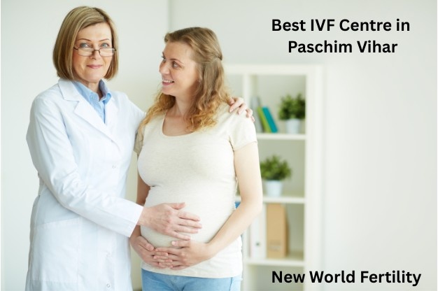 Best IVF Centre in Paschim Vihar – New World Fertility